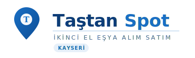 Kayseri Spot Eşya | İkinci El Eşya Alım Satım | Taştan Spot